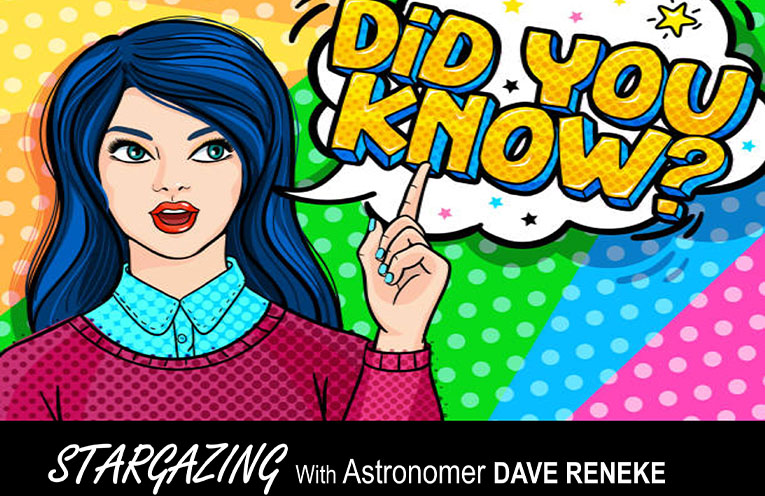 Did you know with astronomer Dave Reneke